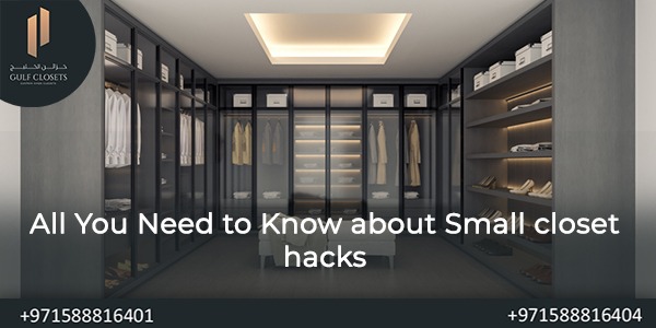 All You Need to Know about Small closet hacks