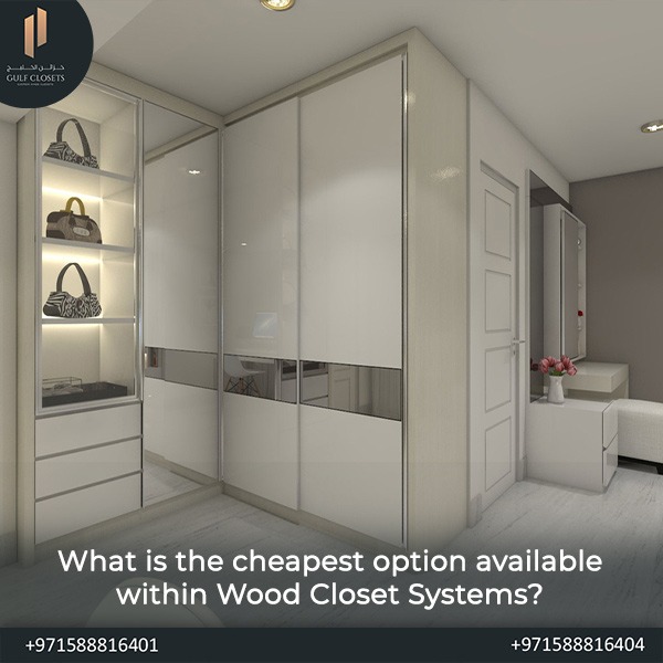 What is the cheapest option available within Wood Closet Systems