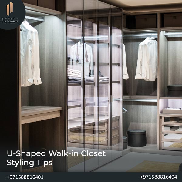 U-Shaped Walk-in Closet Styling Tips